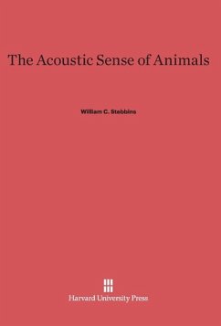 The Acoustic Sense of Animals - Stebbins, William C.