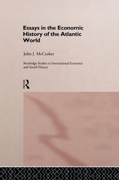 Essays in the Economic History of the Atlantic World - Mccusker, John