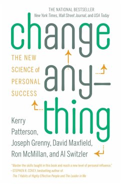 Change Anything (eBook, ePUB) - Patterson, Kerry; Grenny, Joseph; Maxfield, David; Mcmillan, Ron; Switzler, Al