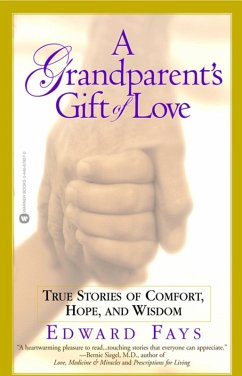 A Grandparent's Gift of Love (eBook, ePUB) - Fays, Edward