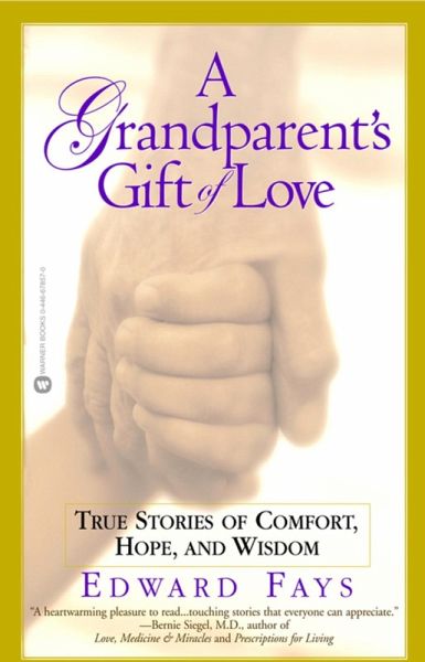 A Grandparent's Gift of Love (eBook, ePUB) A Grandparent's Gift of Love (eBook, ePUB)