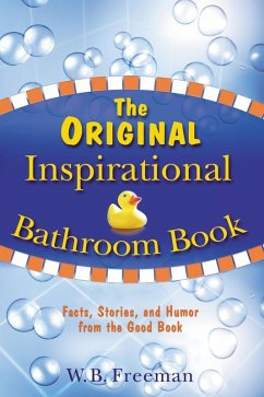 The Original Inspirational Bathroom Book (eBook, ePUB) - Freeman, W. B.