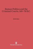 Roman Politics and the Criminal Courts, 149¿78 B.C.