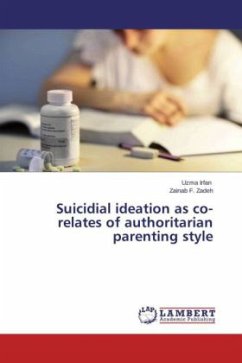 Suicidial ideation as co-relates of authoritarian parenting style - Irfan, Uzma;Zadeh, Zainab F.