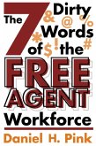 The 7 Dirty Words of the Free Agent Workforce (eBook, ePUB)