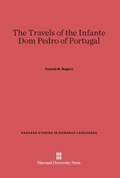 The Travels of the Infante Dom Pedro of Portugal - Rogers, Francis M.