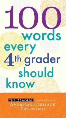 100 Words Every 4th Grader Should Know - Editors of the American Heritage Di