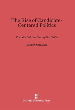 The Rise of Candidate-Centered Politics - Wattenberg, Martin P.