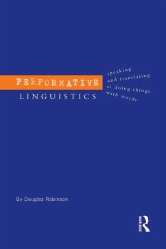 Performative Linguistics - Robinson, Douglas