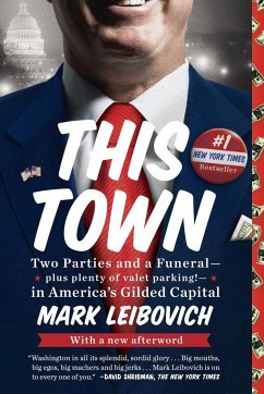 This Town - Leibovich, Mark