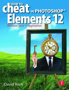 How to Cheat in Photoshop Elements 12 - Asch, David