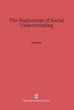 The Beginnings of Social Understanding - Dunn, Judy