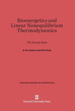 Bioenergetics and Linear Nonequilibrium Thermodynamics - Caplan, S. Roy; Essig, Alvin