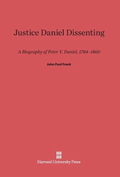 Justice Daniel Dissenting - Frank, John P.