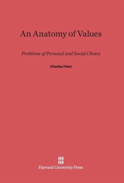 An Anatomy of Values - Fried, Charles