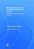 Bringing the Common Core Math Standards to Life: Exemplary Practices from Middle Schools