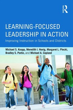 Learning-Focused Leadership in Action - Knapp, Michael S; Honig, Meredith I; Plecki, Margaret L