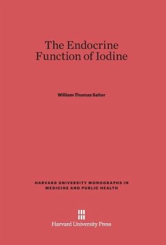 The Endocrine Function of Iodine - Salter, William Thomas