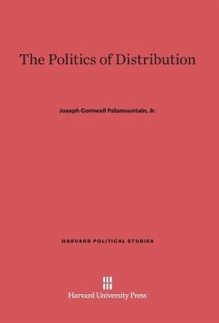 The Politics of Distribution - Palamountain, Jr. Joseph Cornwall