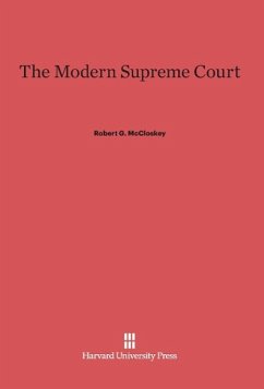 The Modern Supreme Court - McCloskey, Robert G.