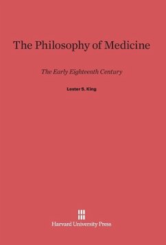 The Philosophy of Medicine - King, Lester S.