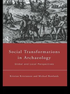 Social Transformations in Archaeology - Kristiansen, Kristian; Rowlands, Michael