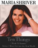 Ten Things I Wish I'd Known - Before I Went Out into the Real World (eBook, ePUB)