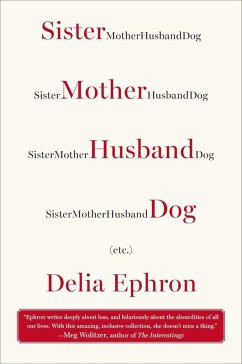 Sister Mother Husband Dog - Ephron, Delia
