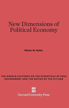 New Dimensions of Political Economy - Heller, Walter W.