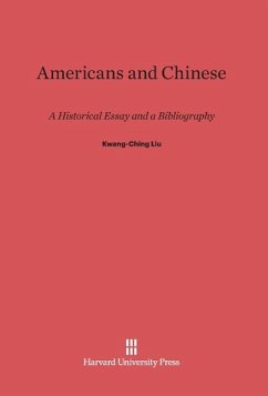 Americans and Chinese - Liu, Kwang-Ching
