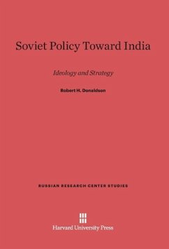 Soviet Policy Toward India - Donaldson, Robert H.