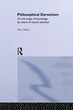 Philosophical Darwinism - Munz, Peter