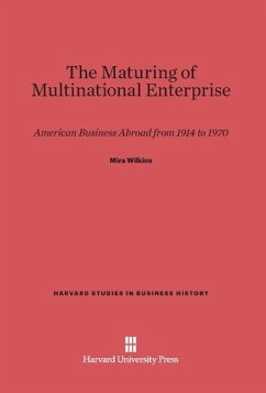 The Maturing of Multinational Enterprise - Wilkins, Mira