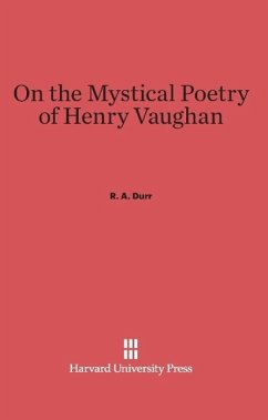 On the Mystical Poetry of Henry Vaughan - Durr, Robert A.