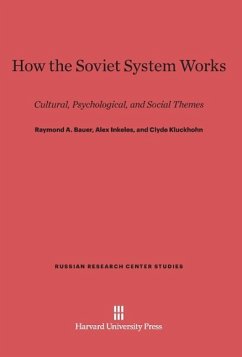 How the Soviet System Works - Bauer, Raymond A.; Inkeles, Alex; Kluckhohn, Clyde