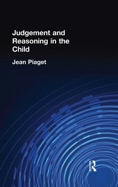 Judgement and Reasoning in the Child - Piaget, Jean