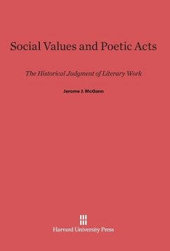 Social Values and Poetic Acts - Mcgann, Jerome J.