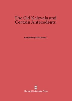 The Old Kalevala and Certain Antecedents