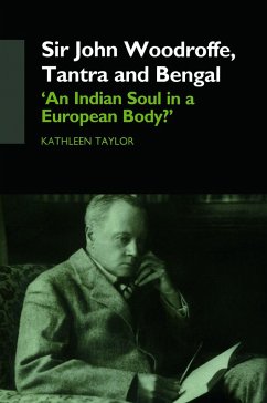 Sir John Woodroffe, Tantra and Bengal - Taylor, Kathleen