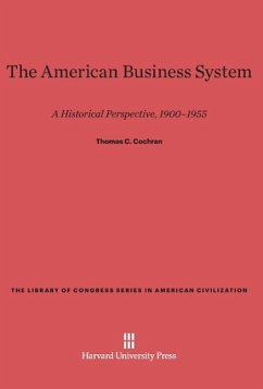 The American Business System - Cochran, Thomas C.