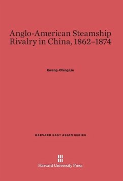 Anglo-American Steamship Rivalry in China, 1862¿1874 - Liu, Kwang-Ching