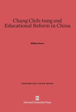 Chang Chih-tung and Educational Reform in China - Ayers, William