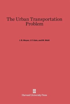 The Urban Transportation Problem - Meyer, J. R.;Kain, J. F.;Wohl, M.