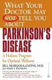 What Your Doctor May Not Tell You About(TM): Parkinson's Disease (eBook, ePUB)