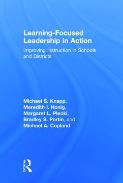 Learning-Focused Leadership in Action - Knapp, Michael S; Honig, Meredith I; Plecki, Margaret L