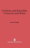 Crickets and Katydids, Concerts and Solos