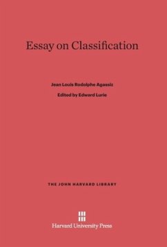 Essay on Classification - Agassiz, Jean Louis Rodolphe