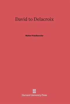 David to Delacroix - Friedlaender, Walter