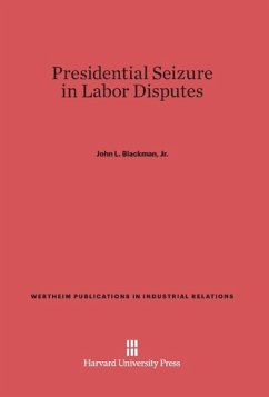 Presidential Seizure in Labor Disputes - Blackman, Jr. John L.