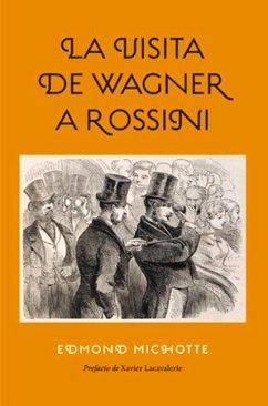 La Visita de Wagner a Rossini - Michotte, Edmond